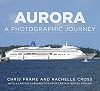 Aurora: A Photographic Journey