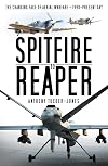 Spitfire to Reaper: The Changing Face of Aerial Warfare - 1940-Present Day