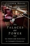 Palaces of Power: The Birth and Evolution of London's Clubland