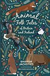 Animal Folk Tales of Britain and Ireland
