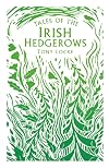 Tales of the Irish Hedgerows