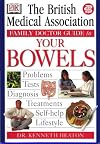 Your Bowels (BMA Family Doctor)