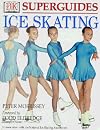 DK Superguides: Ice Skating