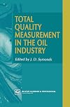 Total quality measurement in the oil industry
