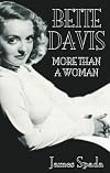 More Than a Woman: An Intimate Biography of Bette Davis