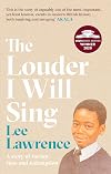 The Louder I Will Sing