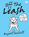 Off the Leash: It's a Dog's Life