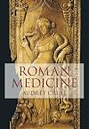 Roman Medicine (Revealing History)