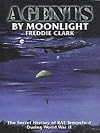Agents by Moonlight: The Secret History of RAF Tempsford During World War II