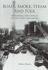 Boats, Smoke, Steam and Folk Exploring the Canals of the Midlands: Exploring the Canals of the Midlands