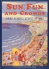 Sun, Fun and Crowds: Seaside Holidays Between the Wars