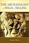 Archaeology of Mills and Milling