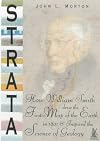 Strata: How William Smith Drew the First Map of the Earth in 1801 and Inspired the Science of Geology