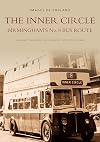The Inner Circle: No. 8: Birmingham's No.8 Bus Route (Archive Photographs)