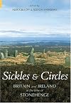 FROM SICKLES TO CIRCLES : BRITAIN AND IRELAND AT THE TIME OF STONEHENGE