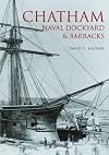 Chatham Naval Dockyard & Barracks