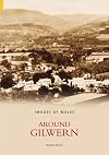 Around Gilwern (Images of Wales)