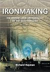 Ironmaking: A History & Archaeology (Revealing History)