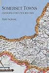 Somerset towns: changing fortunes AD 800-1800