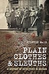 Plain Clothes and Sleuths