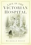 Life in the Victorian Hospital