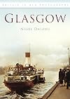 Glasgow in Old Photographs (Scotland in Old Photographs)