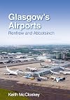 Glasgow's Airports: Renfrew and Abbotsinch