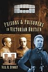 Prisons and Prisoners in Victorian Britain