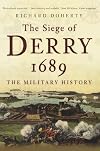 The Siege of Derry 1689: The Military History