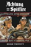Achtung Spitfire: Eagle Day 14 August 1940