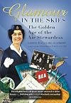 Glamour in the Skies: The Golden Age of the Air Stewardess