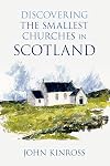 Discovering the smallest churches in Scotland