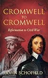 Cromwell to Cromwell: Reformation to Civil War