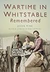 Wartime in Whitstable Remembered