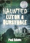 Haunted Luton & Dunstable