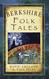 Berkshire Folk Tales (Folk Tales: United Kingdom)