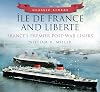 Classic Liners Ile de France and Liberte: France's Premier Post-War Liners