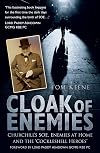 Cloak of Enemies: Churchill's SOE, Enemies at Home and the Cockleshell Heroes