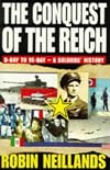 The Conquest of the Reich: D-Day to VE Day--A Soldiers' History