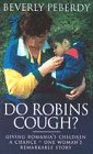 Do Robbins Cough? - Gving Romania's Children A Chance