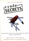 Trade Secrets: Everything You Will Ever Need to Know About Everything