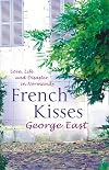 French Kisses: Love, Life and Disaster in Normandy