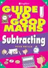 Subtracting (Guide to Good Maths) (Guide to Good Mathematics)