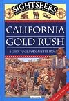 California Gold Rush: A Guide to California in the 1850s