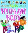 Human Body (Curious Kids Guides)