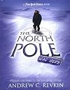 The North Pole Was Here: Puzzles and Perils at the Top of the World