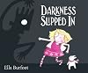 Darkness Slipped In
