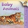 Baby Animals (I Wonder Why: Flip The Flaps)