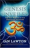 Genesis Unveiled: The Lost Wisdom of Our Forgotten Ancestors
