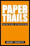 Paper Trails: From Trees to Trash-The True Cost of Paper